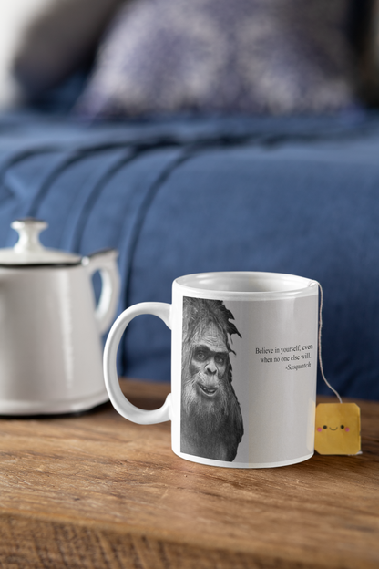 Bigfoot Confidence Inspirational Coffee Mug