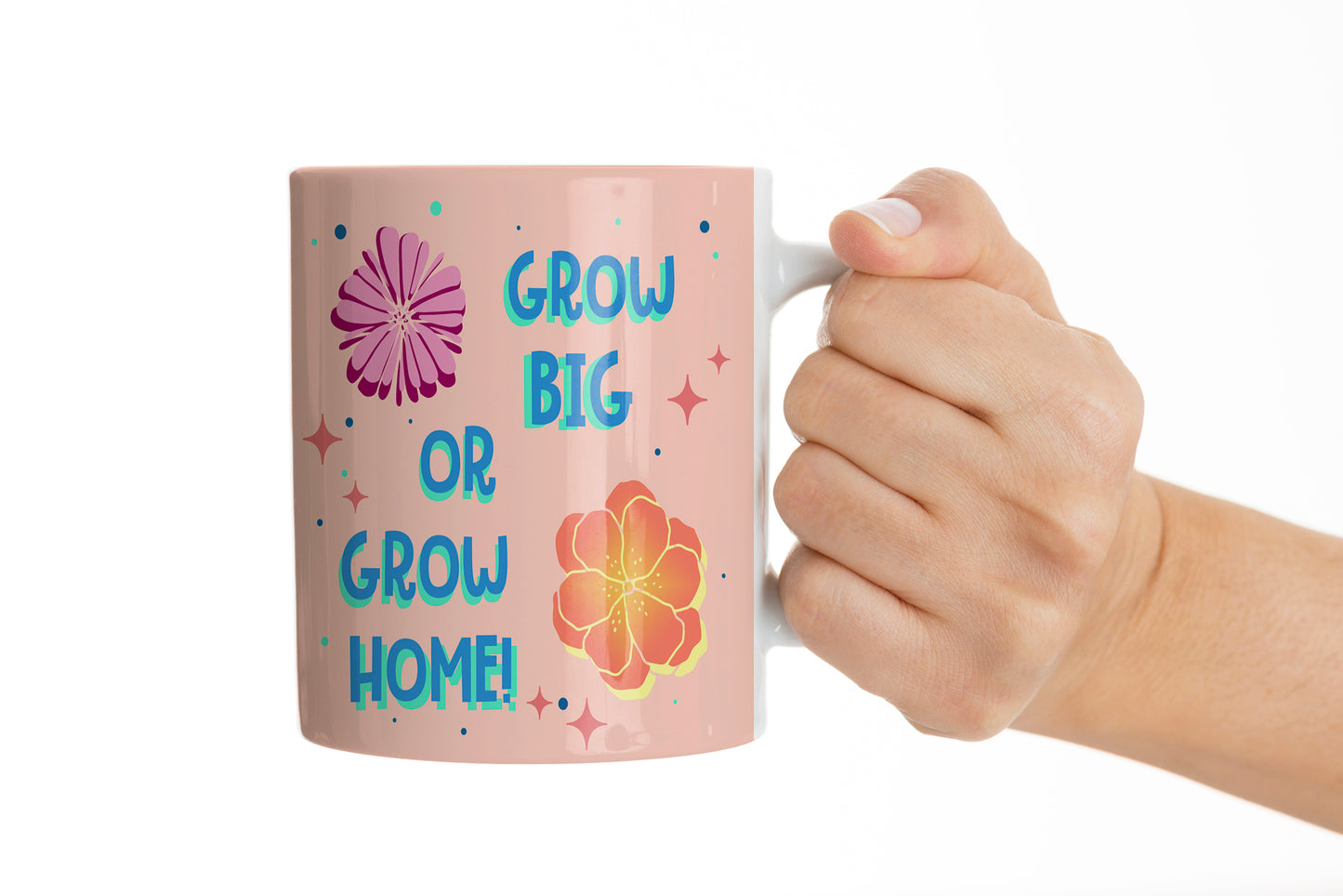 Grow Big or Grow Home Cute Coffee Mug