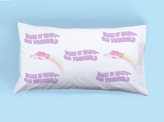 Take it easy on yourself Pillowcase Self Love Pillow Decor