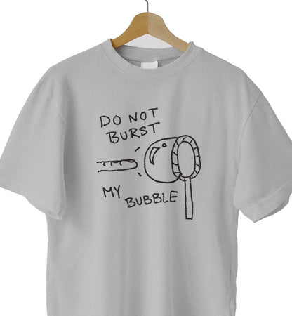 Don't Burst My Bubble Tee