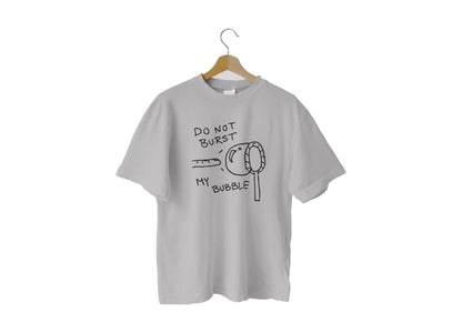 Don't Burst My Bubble Tee