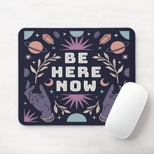 Be Here Now Mystical Mousepad