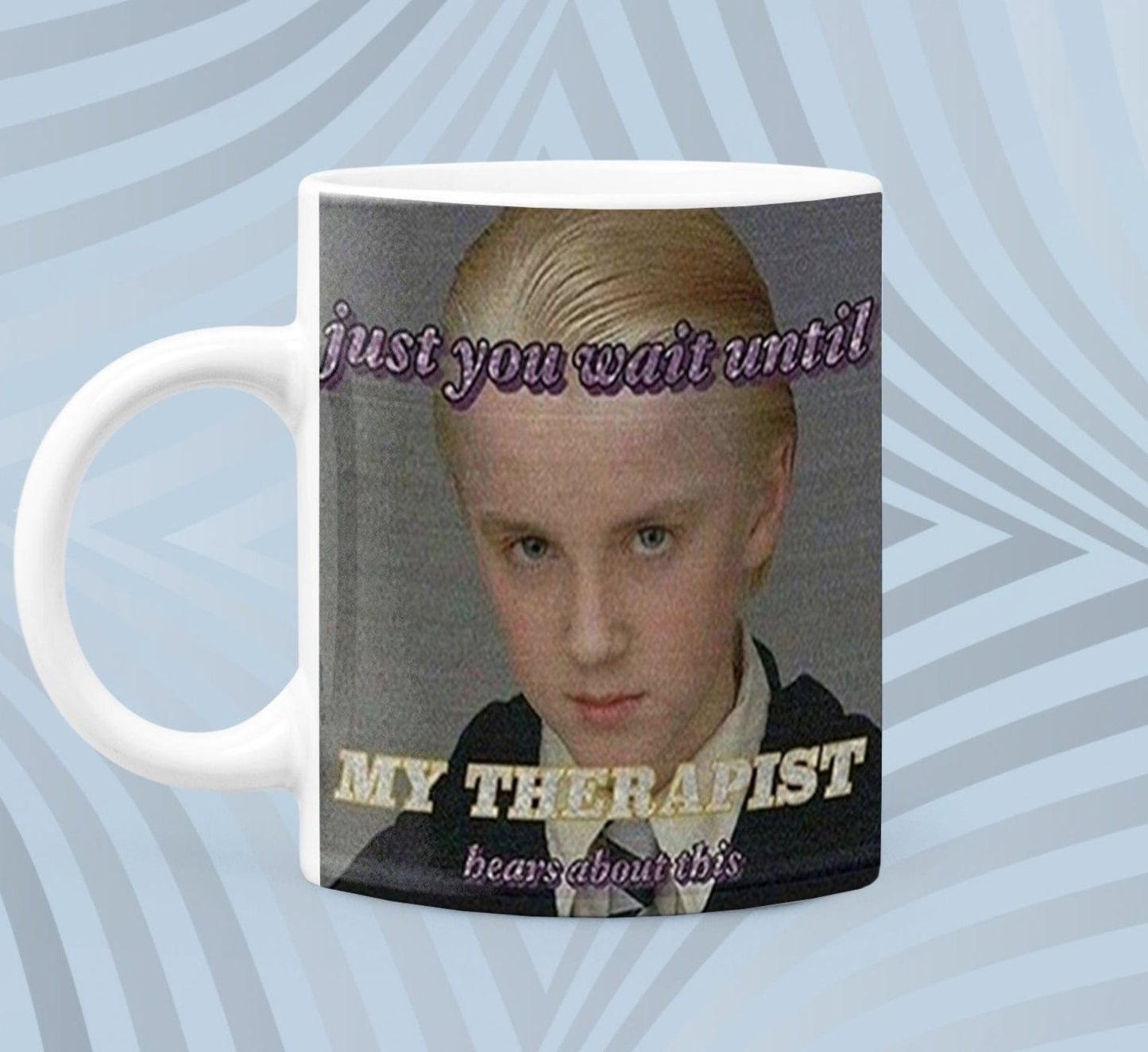 Wait Until My Therapist Hears This Mug Funny Coffee Mug