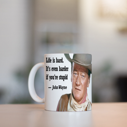 Sassy Cowboy Mug Life is Hard Its Even Harder if You're Stupid Mug Funny Sassy Cowboy Mug