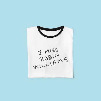 I Miss Robin Williams Tee