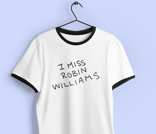 I Miss Robin Williams Tee