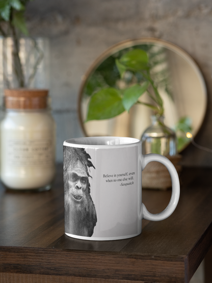 Bigfoot Confidence Inspirational Coffee Mug