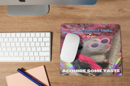 Acquired Taste Opossum Funny Mousepad Gift