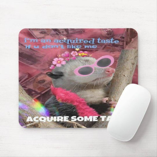 Acquired Taste Opossum Funny Mousepad Gift