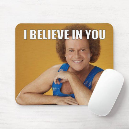 Richard Believe Mousepad