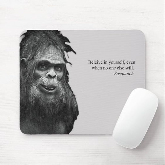 Sasquatch Wisdom Mousepad Bigfoot Believes Gift