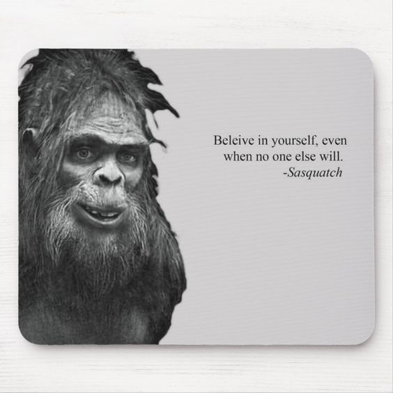 Sasquatch Wisdom Mousepad Bigfoot Believes Gift